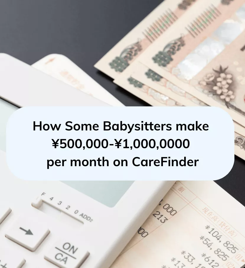 How Some Babysitters Earn ¥500,000–¥1,000,000 per Month on CareFinder