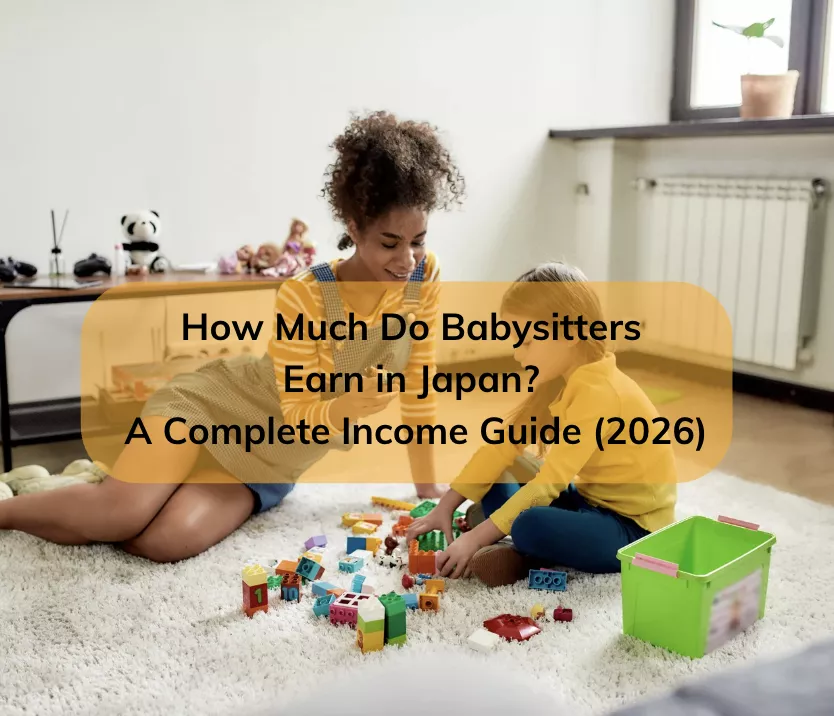 How Much Do Babysitters Earn in Japan? A Complete Income Guide (2026)