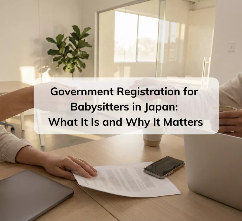 Government Registration for Babysitters in Japan: What It Is and Why It Matters