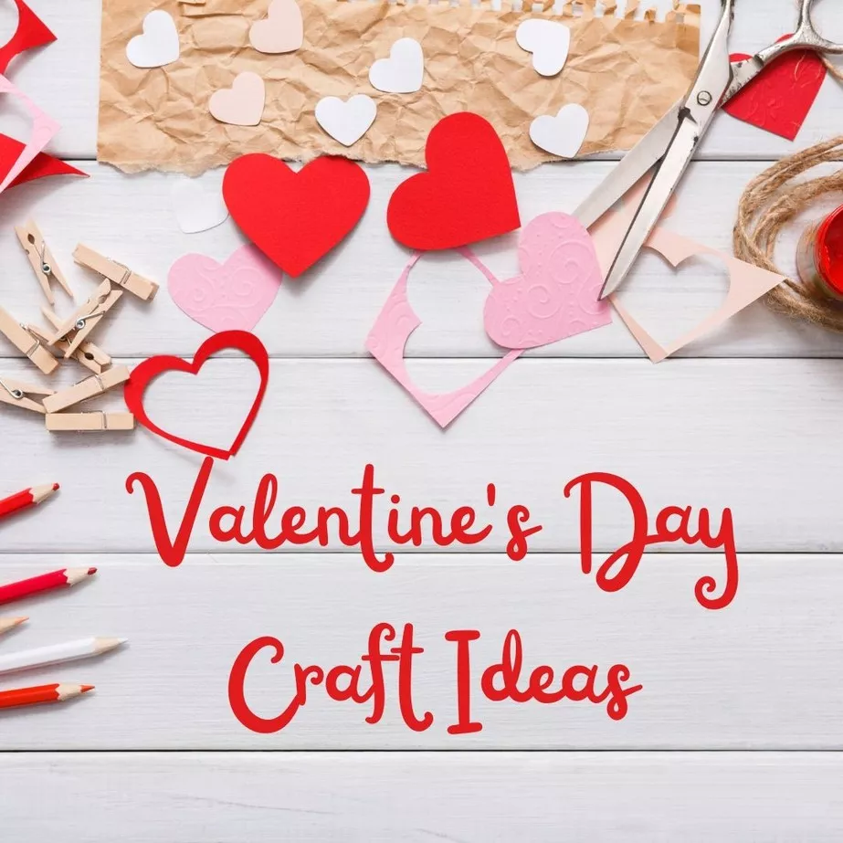 Valentine's Day Craft Ideas 2024