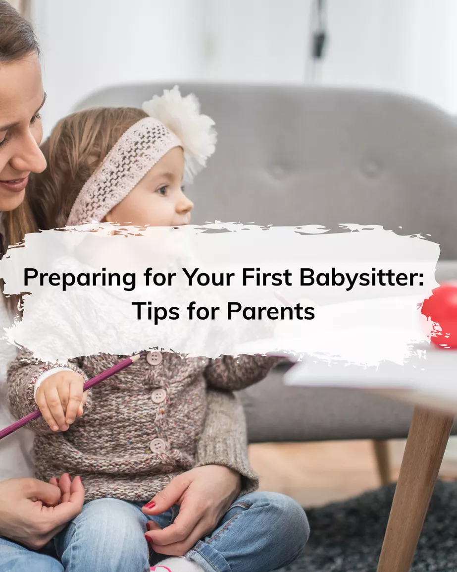 Preparing for Your First Babysitter