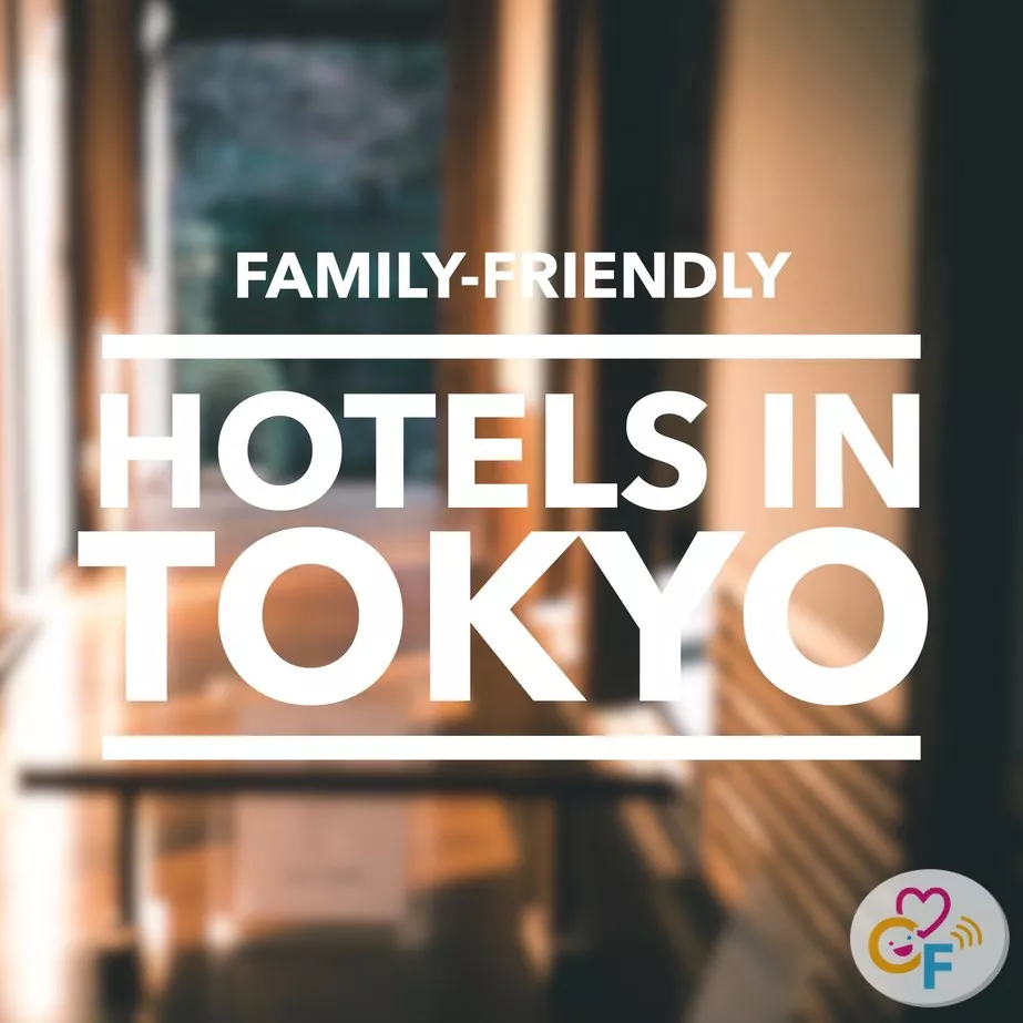 Family-Friendly Hotels in Tokyo