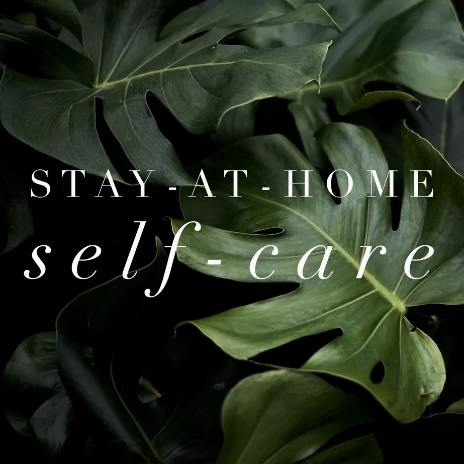 stay at home self care for parents during coronavirus