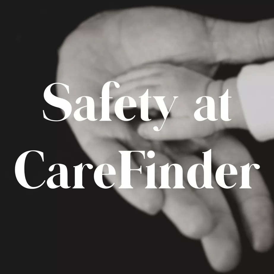 CareFinder's commitment to the safety of your family