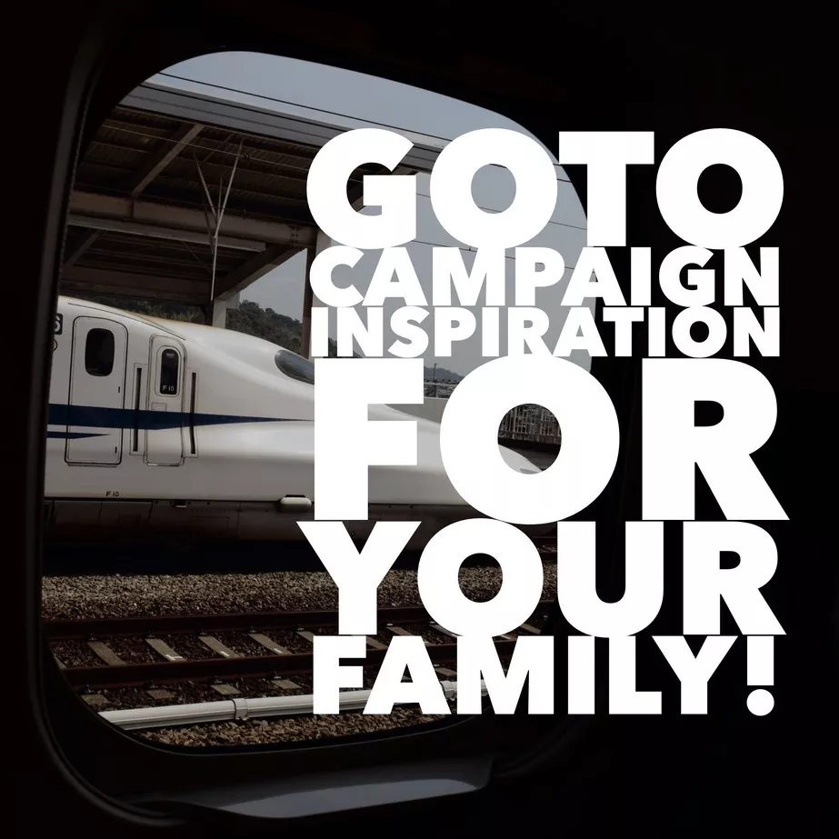 goto travel campaign ideas for your family
