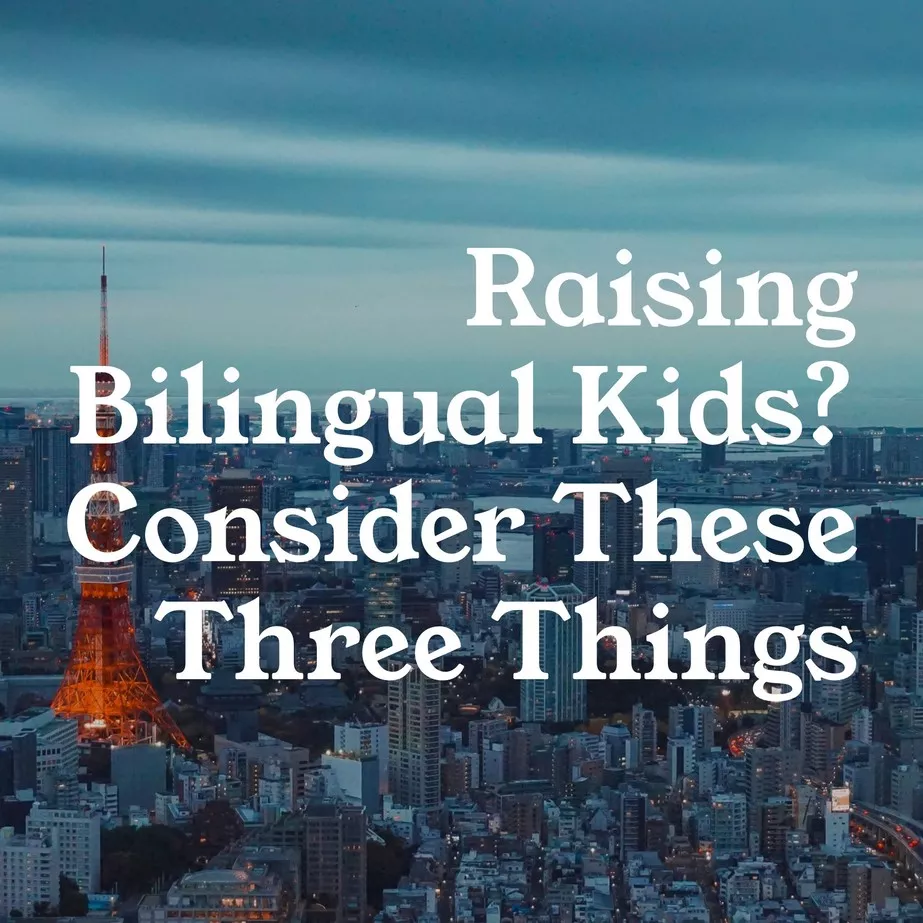 Raising Bilingual children in Japan: Speech Pathologist tips