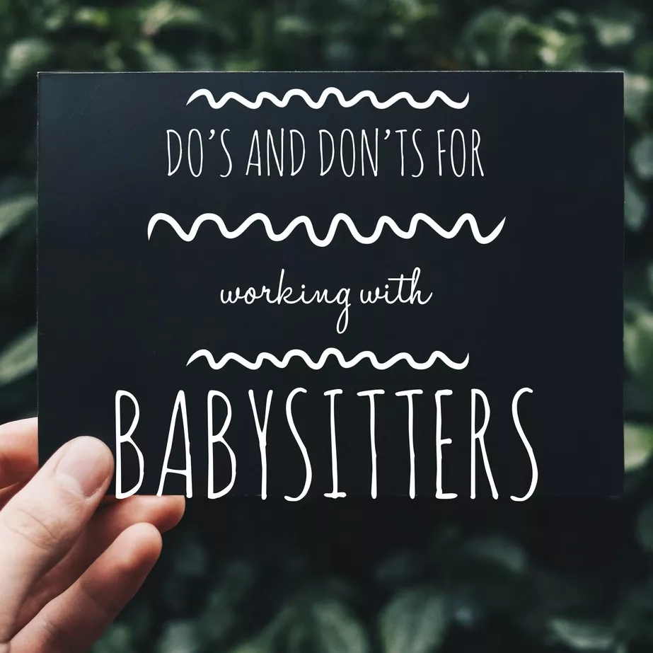 Dos and Donts of working with babysitters