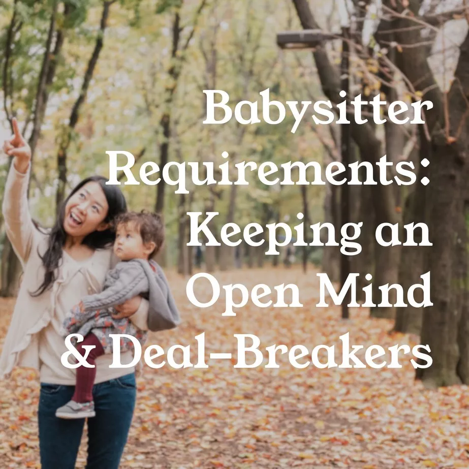 Babysitter requirements where to compromise and deal-breakers