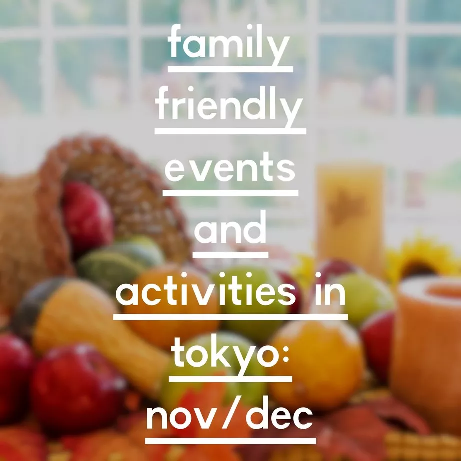 family friendly events and activities in tokyo: november and december