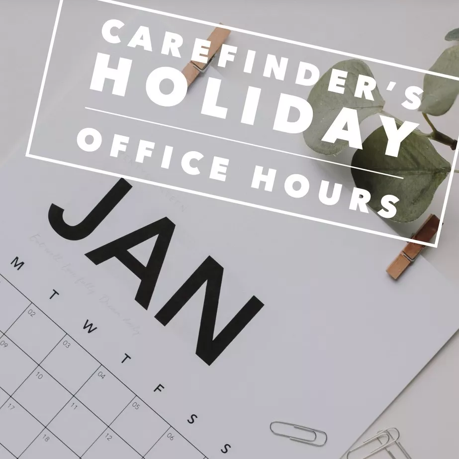 CareFinder's 2019/2020 Holiday Office Schedule 