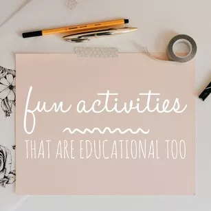 Fun activities for kids that are educational too