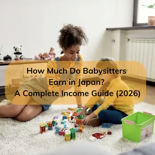 How Much Do Babysitters Earn in Japan? A Complete Income Guide (2026)