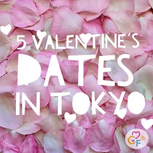 5 Valentine's Dates in Tokyo