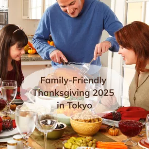 Family-Friendly Thanksgiving 2025 in Tokyo – Dine-in & Takeout Options