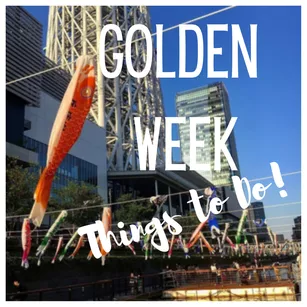 Things do during golden week in tokyo