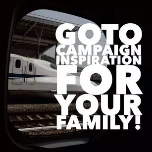 goto travel campaign ideas for your family