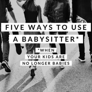 Five Ways to Use a Babysitter for Older Children