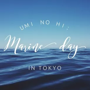Umi no Hi: Marine Day in Tokyo