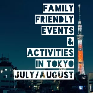 Family Friendly Events and Activities in Tokyo