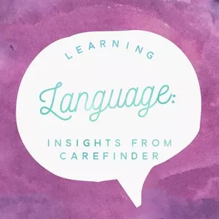 Insights from CareFinder on Learning Language