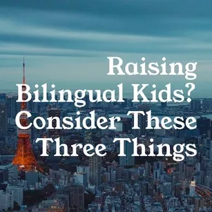 Raising Bilingual children in Japan: Speech Pathologist tips