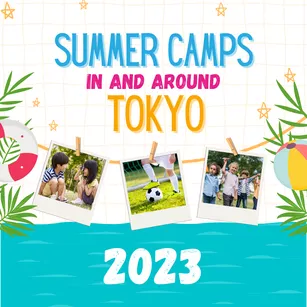 A string of photos of young children enjoying themselves outdoors hangs over a graphic of water, flanked on both sides by palm leaves. Colorful text above and below the picture line reads "Summer Camps in and around Tokyo 2023"