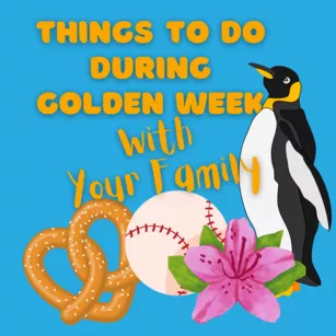 things to do during golden week with your family