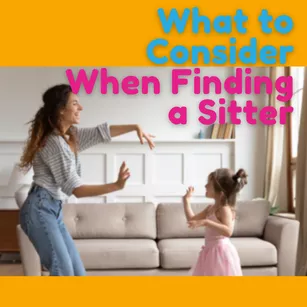 What to Consider When Finding a Babysitter