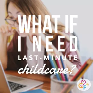 What if I need last-minute childcare? The importance of having a back-up sitter